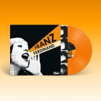 Franz Ferdinand You Could Have It So Much Better -coloured-