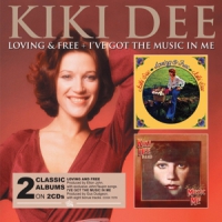 Dee, Kiki Loving & Free + I've Got The Music