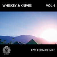 Whiskey & Knives Vol.iv -live From De Nile