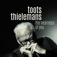 Thielemans, Toots The Nearness Of You