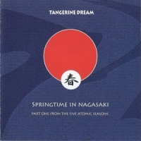 Tangerine Dream Springtime In Nagasaki