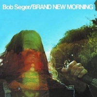 Bob Seger Brand New Morning