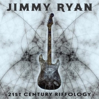 Jimmy Ryan 21st Century Riffology