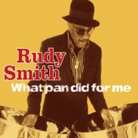 Smith, Rudy What Pan Did For Me