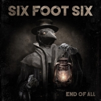 Six Foot Six End Of All