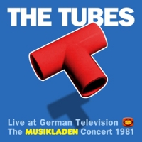 Tubes, The Live At German Tv- Muskiladen 1981
