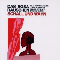 Rosa Rauschen, Das Schall Und Wahn