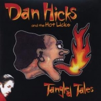 Dan Hicks & His Hot Licks Tangled Tales