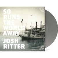 Ritter, Josh So Runs The World Away -coloured-
