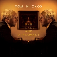 Hickox, Tom War, Peace And Diplomacy