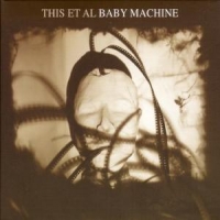 This Et All Baby Machine