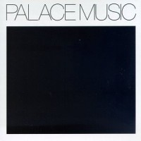 Palace Music Lost Blues & Other Songs