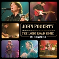 Fogerty, John The Long Road Home - In Concert