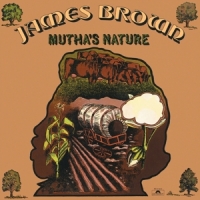 Brown, James Mutha's Nature