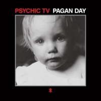 Psychic Tv Pagan Day