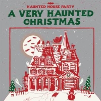 Haunted House Party A Very Haunted Christmas -coloured-