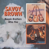 Savoy Brown Boogie Brothers/wire Fire