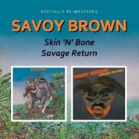 Savoy Brown Skin N Bone/savage Return