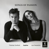 Dunford, Thomas & Lea Desandre & Jupiter Songs Of Passion