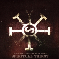 Race, Hugo -& The True Spirit- Spiritual Thirst
