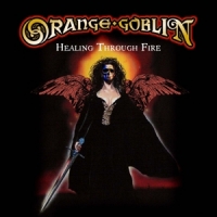 Orange Goblin Healing Through Fire