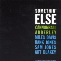 Cannonball Adderley Somethin  Else