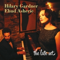 Hilary Gardner & Ehud Asherie The Late Set