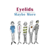Eyelids Maybe More