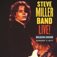 Steve Miller Band Live! Breaking Ground August 3, 197
