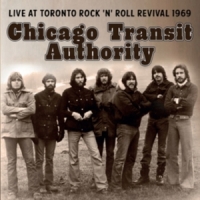 Chicago Transit Authority Live At Toronto Rock N  Roll Reviva