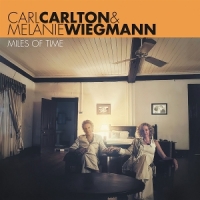 Carlton, Carl -& Melanie Wiegmann- Miles Of Time