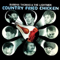 Thomas, Bubbha & The Lightmen County Fried Chicken