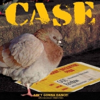 Case Ain't Gonna Dance