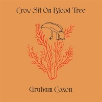 Coxon, Graham Crow Sit On Blood Tree -coloured-