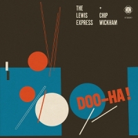 Lewis Express & Chip Wickham Doo-ha!