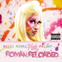 Minaj, Nicki Pink Friday  Roman Reloaded