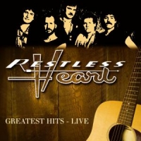 Restless Heart Greatest Hits Live