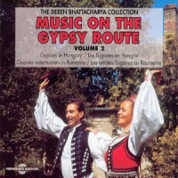Bhattacharya, Deben Music On The Gypsy Route   Vol. 2.