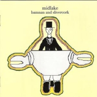 Midlake Bamnan & Slivercork