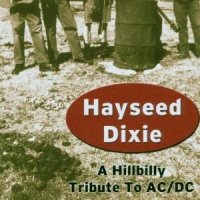 Hayseed Dixie A Hillbilly Tribute To Ac/dc