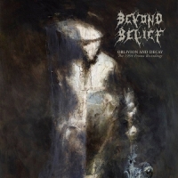 Beyond Belief Oblivion And Decay