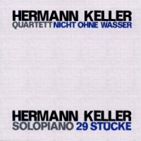 Hermann Keller Quartett Nicht Ohne Wasser