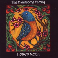 Handsome Family Honey Moon