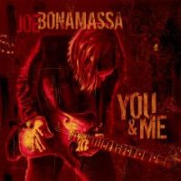Bonamassa, Joe You And Me