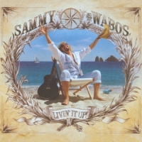 Sammy Hagar, The Wabos Livin  It Up!