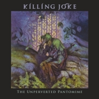 Killing Joke Unperverted Pantomime