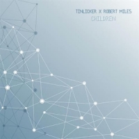 Tinlicker X Robert Miles Children