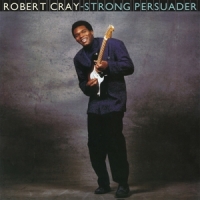 Robert Cray Strong Persuader
