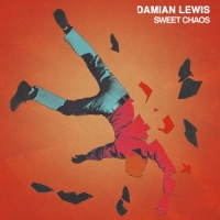 Damian Lewis Sweet Chaos