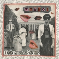 Dazey & The Scouts Maggot 10"